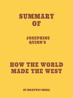 cover image of Summary of Josephine Quinn's How the World Made the West